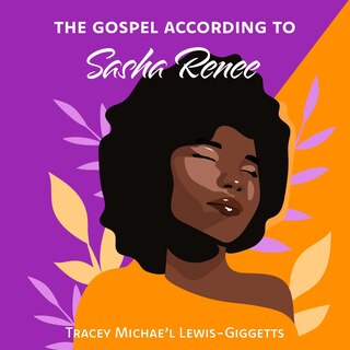 Front cover_The Gospel According to Sasha Renee
