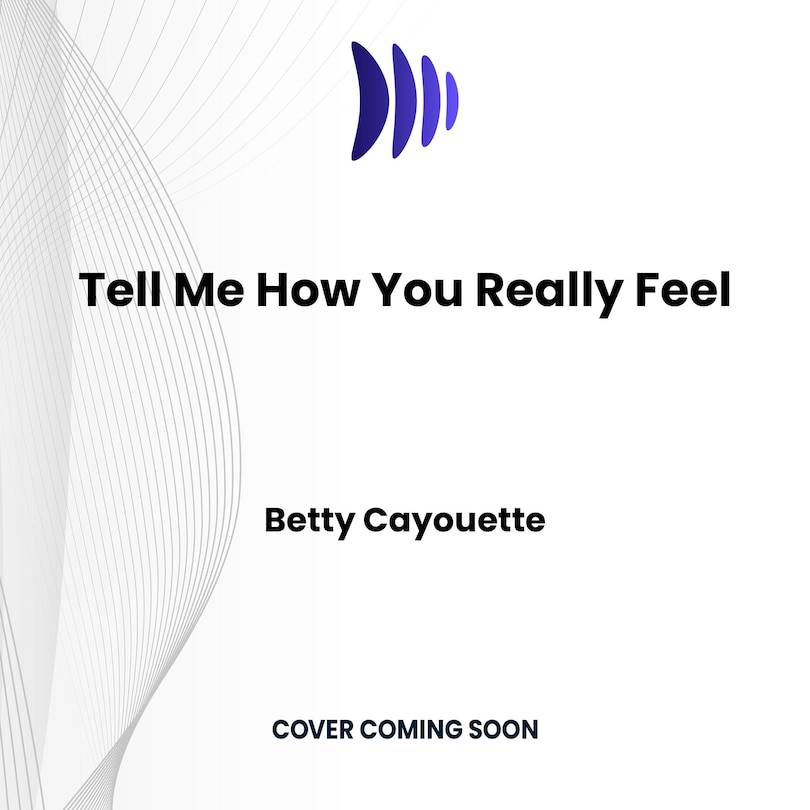 Front cover_Tell Me How You Really Feel