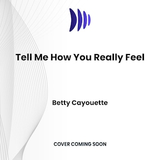 Front cover_Tell Me How You Really Feel
