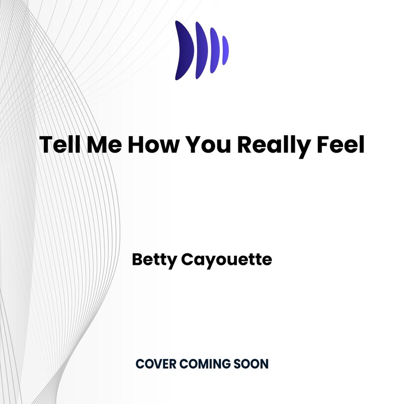 Front cover_Tell Me How You Really Feel