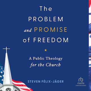 Front cover_The Problem and Promise of Freedom