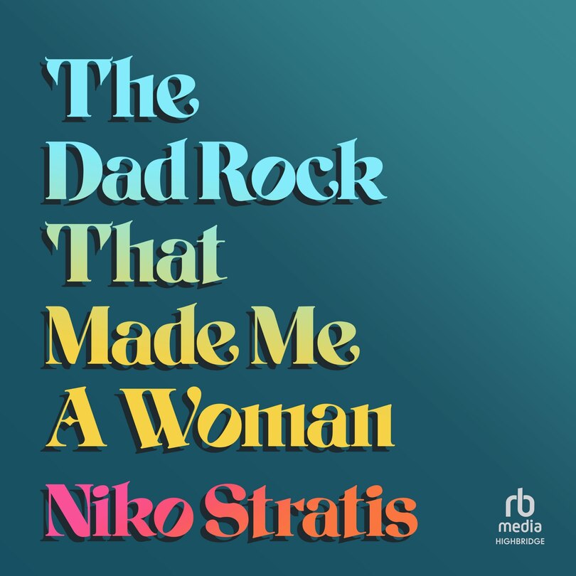 Front cover_The Dad Rock That Made Me A Woman