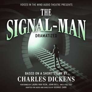 Front cover_The Signal-Man Dramatized