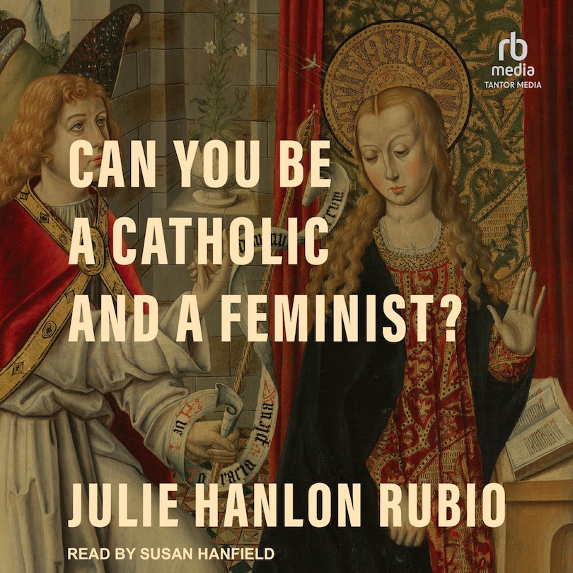 Couverture_Can You Be a Catholic and a Feminist?
