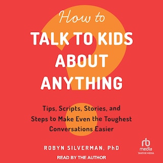 Front cover_How to Talk to Kids About Anything