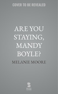 Front cover_Are You Staying, Mandy Boyle?
