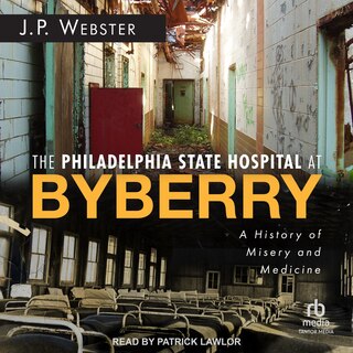Front cover_The Philadelphia State Hospital at Byberry