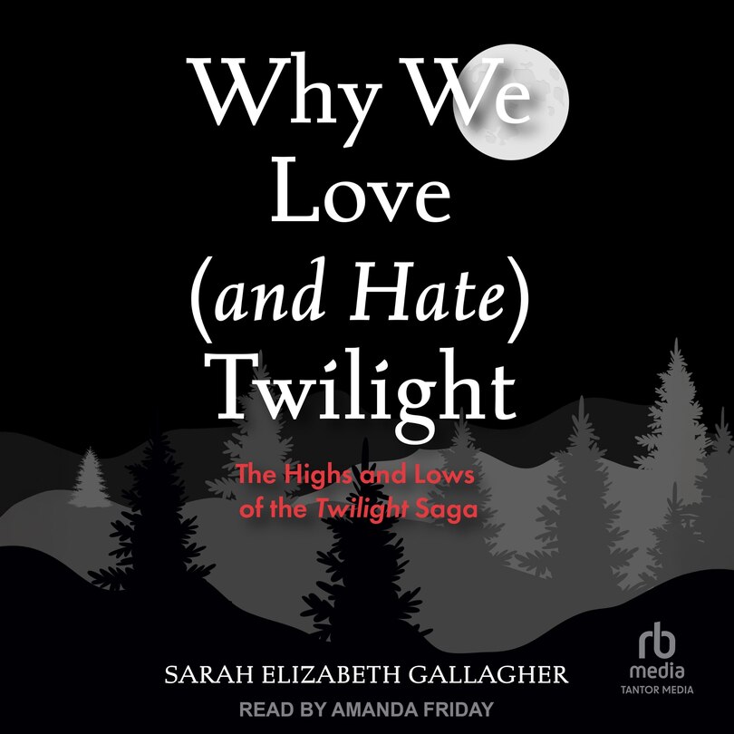 Front cover_Why We Love (and Hate) Twilight