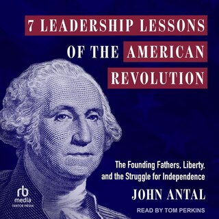 Front cover_7 Leadership Lessons of the American Revolution