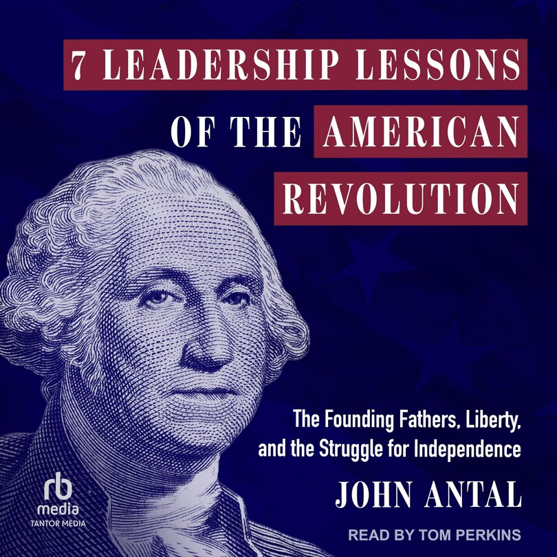 Front cover_7 Leadership Lessons of the American Revolution