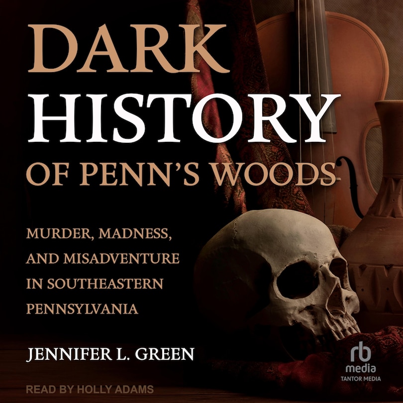 Front cover_Dark History of Penn's Woods