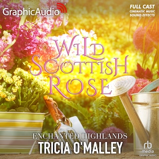 Couverture_Wild Scottish Rose [Dramatized Adaptation]