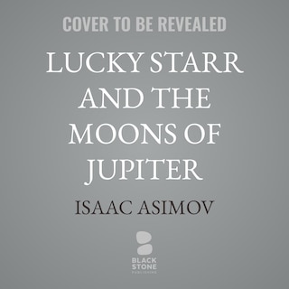 Couverture_Lucky Starr and the Moons of Jupiter