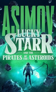 Couverture_Lucky Starr and the Pirates of the Asteroids