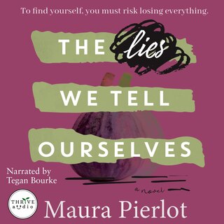 Front cover_The Lies We Tell Ourselves