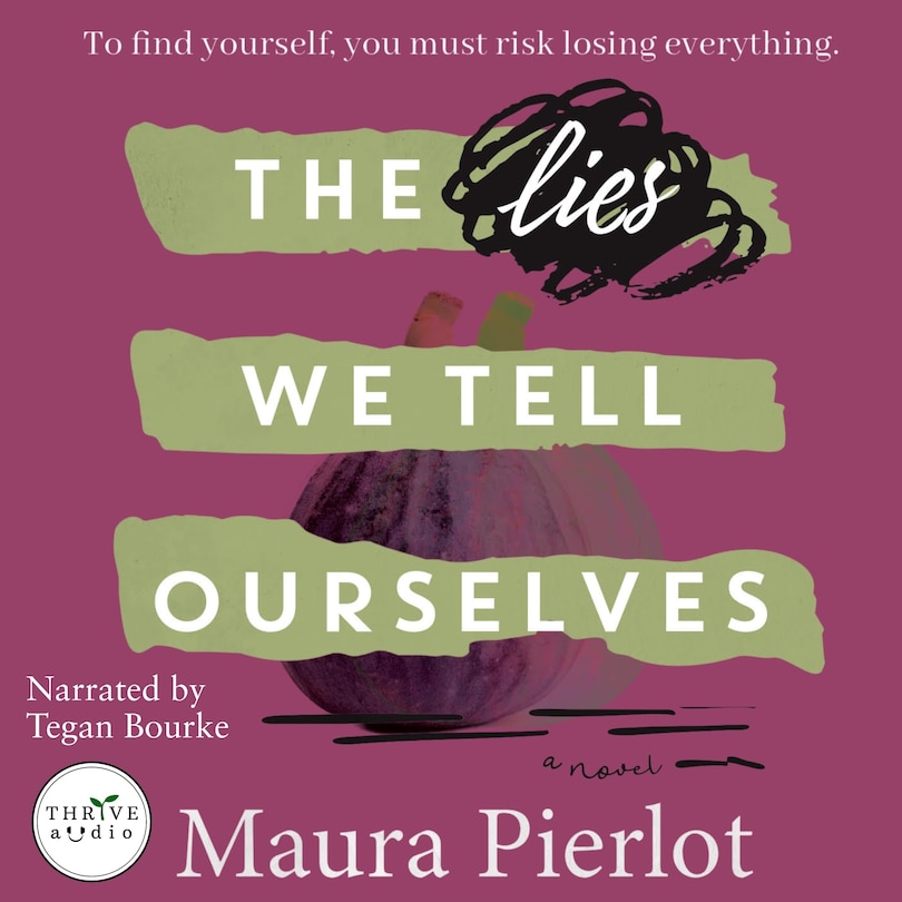 Front cover_The Lies We Tell Ourselves