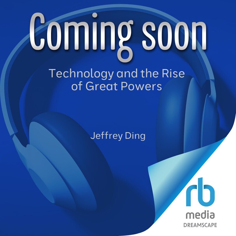 Front cover_Technology and the Rise of Great Powers