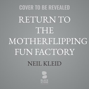Couverture_Return to the Motherflipping Fun Factory