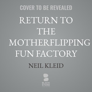 Couverture_Return to the Motherflipping Fun Factory