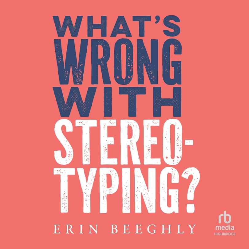 Front cover_What's Wrong with Stereotyping?