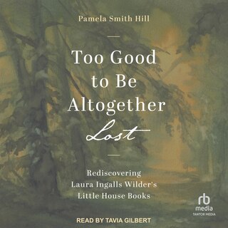 Front cover_Too Good to Be Altogether Lost