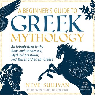 Front cover_A Beginner's Guide to Greek Mythology
