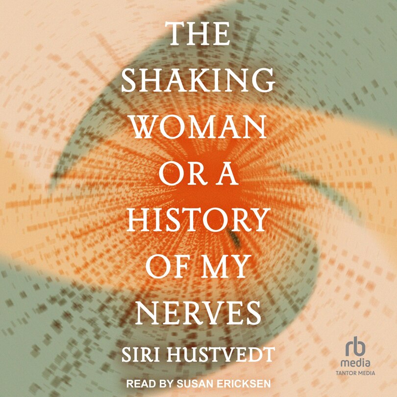 Front cover_The Shaking Woman or A History of My Nerves