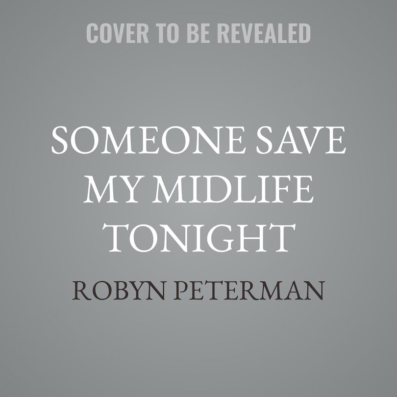 Front cover_Someone Save My Midlife Tonight