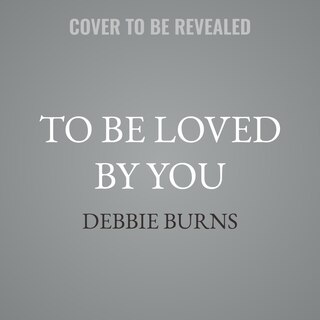 Front cover_To Be Loved By You