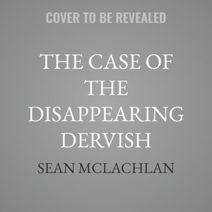 Couverture_The Case of the Disappearing Dervish