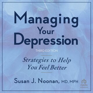 Couverture_MANAGING YOUR DEPRESSION, THIRDEDITION