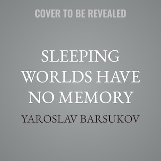 Front cover_Sleeping Worlds Have No Memory