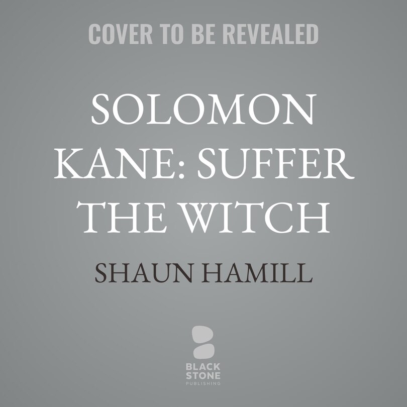 Couverture_Solomon Kane: Suffer The Witch
