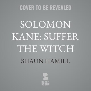 Couverture_Solomon Kane: Suffer The Witch