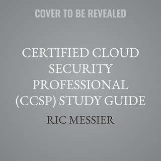 Front cover_Certified Cloud Security Professional (CCSP) Study Guide