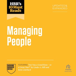 Front cover_HBR's 10 Must Reads on Managing People, Updated and Expanded (featuring Are You a Good Boss--or a Great One? by Linda A. Hill and Kent Lineback)