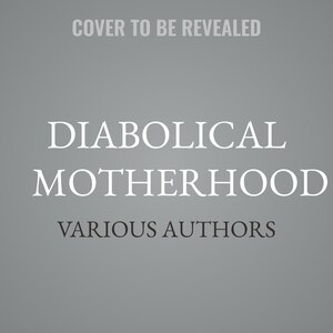 Front cover_Diabolical Motherhood