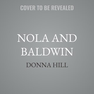 Front cover_Nola and Baldwin