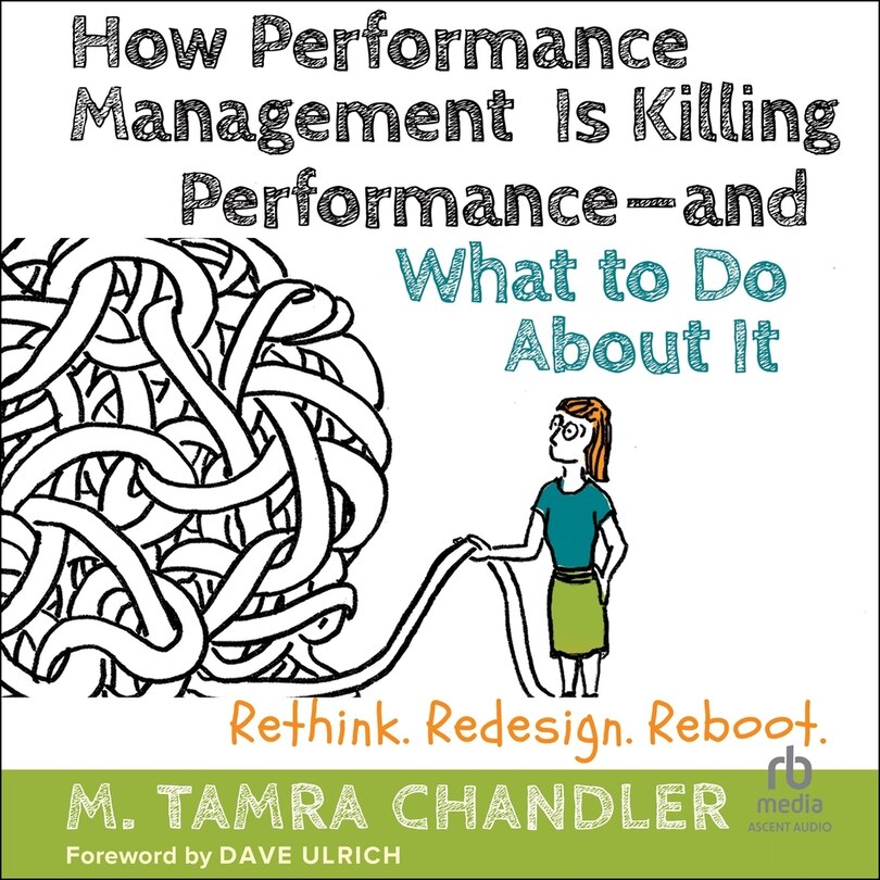 Couverture_How Performance Management Is Killing Performance&mdash;and What to Do About It