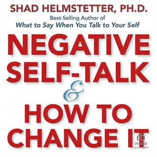 Front cover_Negative Self-Talk and How to Change It