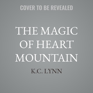 Front cover_The Magic of Heart Mountain