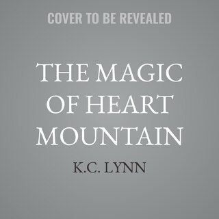 Front cover_The Magic of Heart Mountain