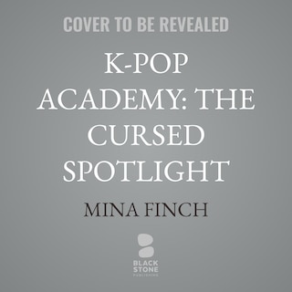 Front cover_K-Pop Academy: The Cursed Spotlight