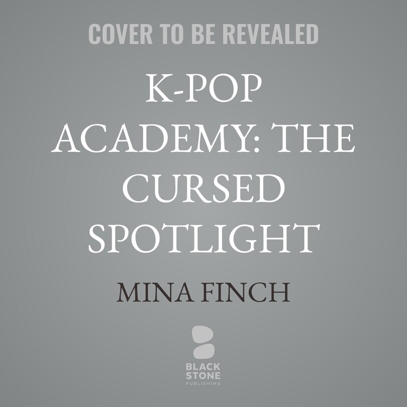 Front cover_K-Pop Academy: The Cursed Spotlight