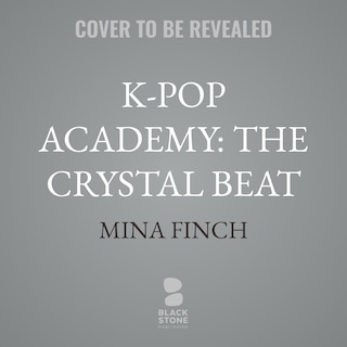 Couverture_K-Pop Academy: The Crystal Beat
