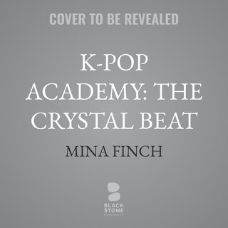 Couverture_K-Pop Academy: The Crystal Beat