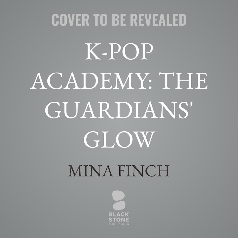 Front cover_K-Pop Academy: The Guardians' Glow