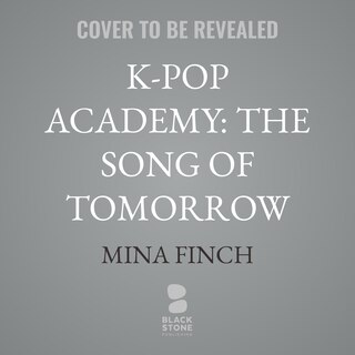 Couverture_K-Pop Academy: The Song of Tomorrow