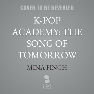 Couverture_K-Pop Academy: The Song of Tomorrow