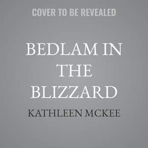 Front cover_Bedlam in the Blizzard
